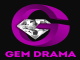 GEM drama